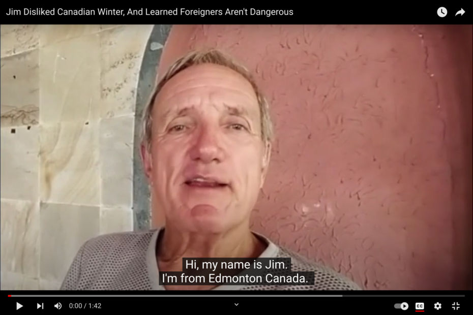 Jim Disliked Canadian Winter And Learned, Foreigners Aren't Dangerous